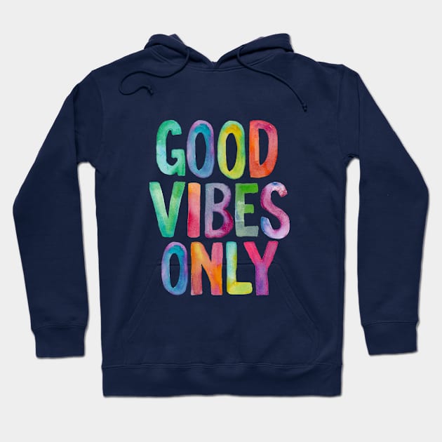 Good Vibes Only Hoodie by MotivatedType